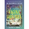 KNYGA Rachel E Gross Vagina Obscura