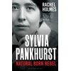 KNYGA Rachel Holmes Sylvia Pankhurst
