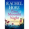 KNYGA Rachel Hore One Moonlit Night, The unmissable novel from the million-copy Sunday Times bestselling author of A Beautiful Spy