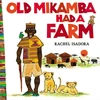 KNYGA Rachel Isadora Old Mikamba Had A Farm