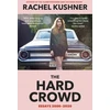 KNYGA Rachel Kushner Hard Crowd, Essays 2000–2020