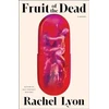 KNYGA Rachel Lyon Fruit of the Dead