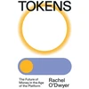 KNYGA Rachel Odwyer Tokens, The Future of Money in the Age of the Platform