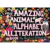 KNYGA Rachel Robertson My Amazing Animal Alphabet Alliteration Book
