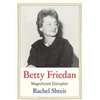 KNYGA Rachel Shteir Betty Friedan