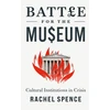 KNYGA Rachel Spence Battle for the Museum