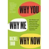 KNYGA Rachel Toor Why You, Why Me, Why Now