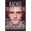 KNYGA Rachel Van Dyken Matchmaker's Replacement