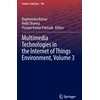 KNYGA Raghvendra Kumar Multimedia Technologies in the Internet of Things Environment, Volume 3
