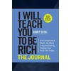 KNYGA Ramit Sethi I Will Teach You to Be Rich: The Journal, No Complicated Math. No More Procrastinating. Design Your Rich Life Today.