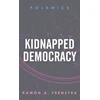 KNYGA Ramon A Feenstra Kidnapped Democracy