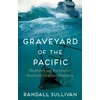 KNYGA Randall Sullivan Graveyard of the Pacific