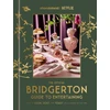 KNYGA Random House Worlds Official Bridgerton Guide to Entertaining