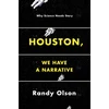 KNYGA Randy Olson Houston, We Have a Narrative