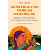 KNYGA Raul Zibechi Constructing Worlds Otherwise