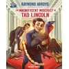 KNYGA Raymond Arroyo Magnificent Mischief of Tad Lincoln