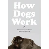 KNYGA Raymond Coppinger How Dogs Work