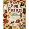 KNYGA Rebecca Donnelly We Spy Fungi, Search and Find Mushrooms, Cacti, and Other Fascinating Plants