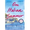 KNYGA Rebecca Serle One Italian Summer, escape to the Italian sun with this heartbreaking read