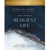 KNYGA Rebekah Lyons Building a Resilient Life Bible Study Guide plus Streaming Video