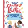 KNYGA Rebel Girls Growing Up Powerful Journal: A Confidence Boosting, Totally Inspiring, Joyful Journal