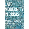 KNYGA Reckwitz Late Modernity in Crisis