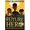 KNYGA Remi Blackwood Future Hero: Escape from the Clay City