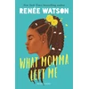 KNYGA Renee Watson What Momma Left Me