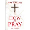 KNYGA Reuben Torrey How to Pray and How to Study the Bible for Greatest Profit
