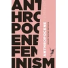 KNYGA Richard A Grusin Anthropocene Feminism