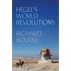 KNYGA Richard Bourke Hegel’s World Revolutions