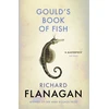 KNYGA Richard Flanagan Gould's Book of Fish