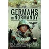 KNYGA Richard Hargreaves Germans in Normandy