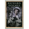 KNYGA Richard Holmes Acts of War