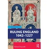 KNYGA Richard Huscroft Ruling England 1042–1227