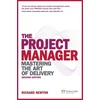 KNYGA Richard Newton Project Manager, The, Mastering the Art of Delivery