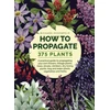 KNYGA Richard Rosenfeld How to Propagate 375 Plants
