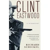 KNYGA Richard Schickel Clint Eastwood