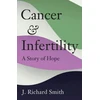 KNYGA Richard Smith Cancer and Infertility