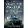 KNYGA Richard Taylor Armoured Warfare in the British Army 1945-2020