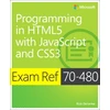 KNYGA Rick Delorme Exam Ref 70-480 Programming in HTML5 with JavaScript and CSS3 (MCSD)
