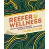 KNYGA Riley Kirk Reefer Wellness, Understanding Cannabis Science, Culture, and Medicine