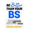 KNYGA Risha Grant Be Better Than Your BS