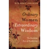 KNYGA Rita Marie Robinson Ordinary Women, Extraordinary Wisdom – The Feminine Face of Awakening