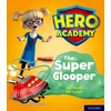 KNYGA Rob Alcraft Hero Academy: Oxford Level 5, Žalias Book Band: The Super Glooper