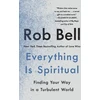 KNYGA Rob Bell Everything Is Spiritual