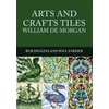 KNYGA Rob Higgins Arts and Crafts Tiles: William de Morgan