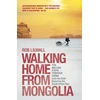 KNYGA Rob Lilwall Walking Home From Mongolia