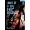 KNYGA Rob Ward Love It If We Beat Them