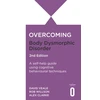 KNYGA Rob Willson Overcoming Body Dysmorphic Disorder 2nd Edition, A self-help guide using cognitive behavioural techniques